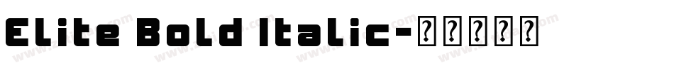 Elite Bold Italic字体转换